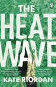 Book cover of: Heatwave. By: Kate Riordan