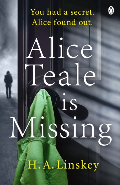 Book cover of: Alice Teale is Missing. By: Howard Linskey
