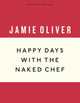 Happy Days with the Naked Chef