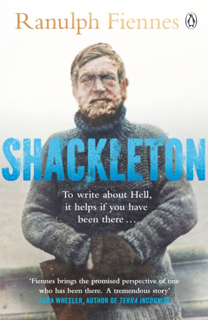 Shackleton, Explorer. Leader. Legend. 9781405938020 Ranulph Fiennes