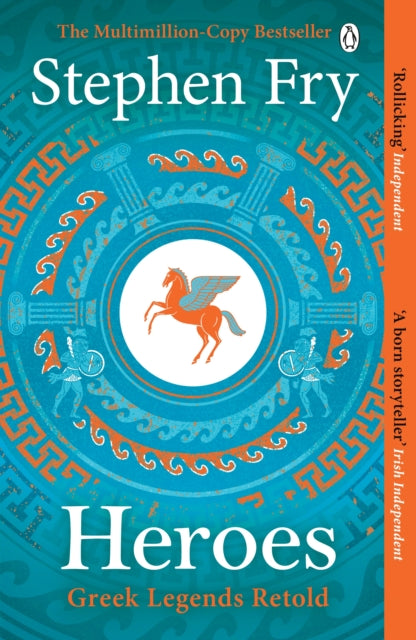 Heroes, The myths of the Ancient Greek heroes retold 9781405940368 Stephen Fry
