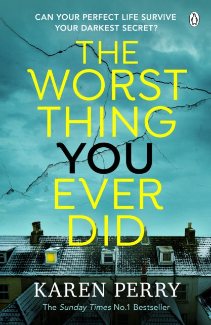 Book cover of: Worst Thing You Ever Did. By: Karen Perry