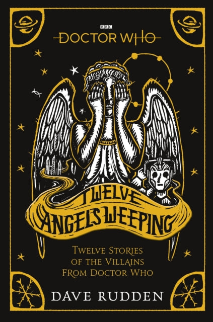 Book cover of: Doctor Who: Twelve Angels Weeping. By: Dave Rudden