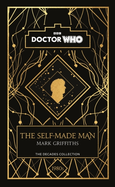 Book cover of: Doctor Who: The Self-Made Man. By: Mark Griffiths