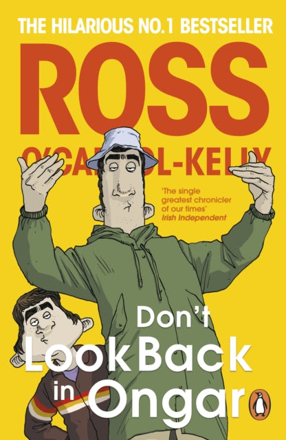 Book cover of: Don’t Look Back in Ongar. By: Ross O'Carroll-Kelly