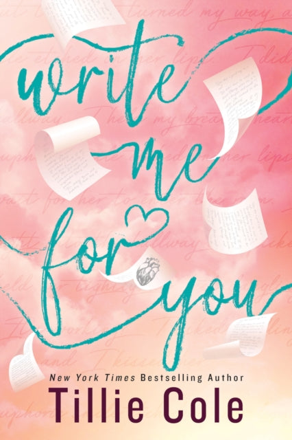 Write Me For You 9781405964708 Tillie Cole