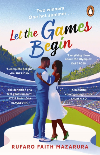 Let the Games Begin, One sizzling hot Greek summer. Two winners. The biggest competition in the world. 9781405965415 Rufaro Faith Mazarura