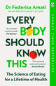 Every Body Should Know This, The Science of Eating for a Lifetime of Health 9781405966702 Federica Amati