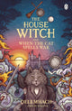 House Witch and When The Cat Spells War, The perfect cosy fantasy romance for lovers of heartwarming stories 9781405967099 Nikota, Delemhach, Emilie