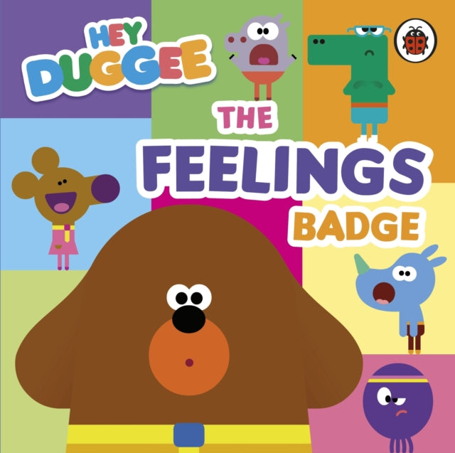 Book cover of: Hey Duggee: The Feelings Badge