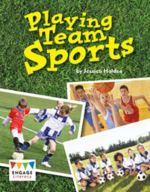 Book cover of: Playing Team Sports. By: Jessica Holden
