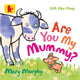 Book cover of: Are You My Mummy?. By: Mary Murphy