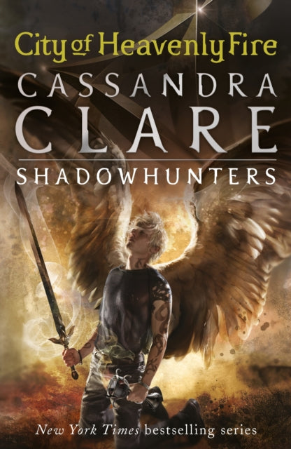 Book cover of: Mortal Instruments 6: City of Heavenly Fire. By: Cassandra Clare