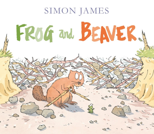Book cover of: Frog and Beaver. By: Simon James