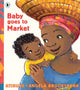 Baby Goes to Market 9781406365160 Atinuke