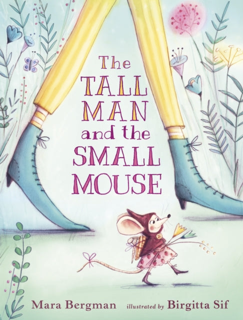 Book cover of: Tall Man and the Small Mouse. By: Mara Bergman
