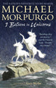 Book cover of: I Believe in Unicorns. By: Michael Morpurgo