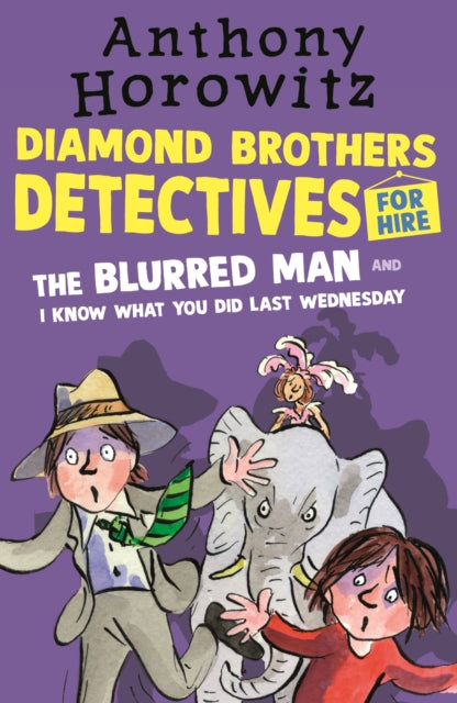 Book cover of: Diamond Brothers in The Blurred Man & I Know What You Did Last Wednesday. By: Anthony Horowitz