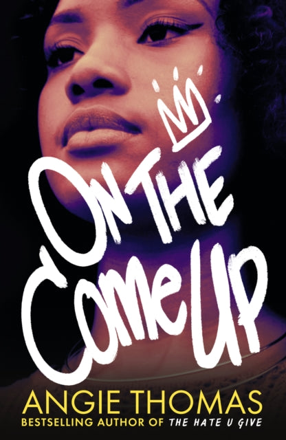 Book cover of: On the Come Up. By: Angie Thomas