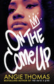 Book cover of: On the Come Up. By: Angie Thomas