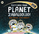 Nad tulid planeedilt Zabalooloo!