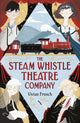 Book cover of: Steam Whistle Theatre Company. By: Vivian French