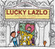 Book cover of: Lucky Lazlo. By: Steve Light