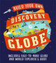 Book cover of: Discovery Globe: Build-Your-Own Globe Kit