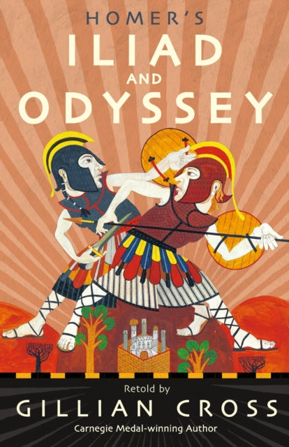 Homer's Iliad and Odyssey, Two of the Greatest Stories Ever Told 9781406379204 Gillian Cross