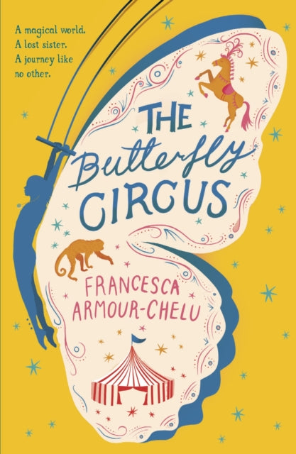 Book cover of: Butterfly Circus. By: Francesca Armour-Chelu Francesca