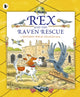 Book cover of: Rex and the Raven Rescue. By: Historic Royal Palaces