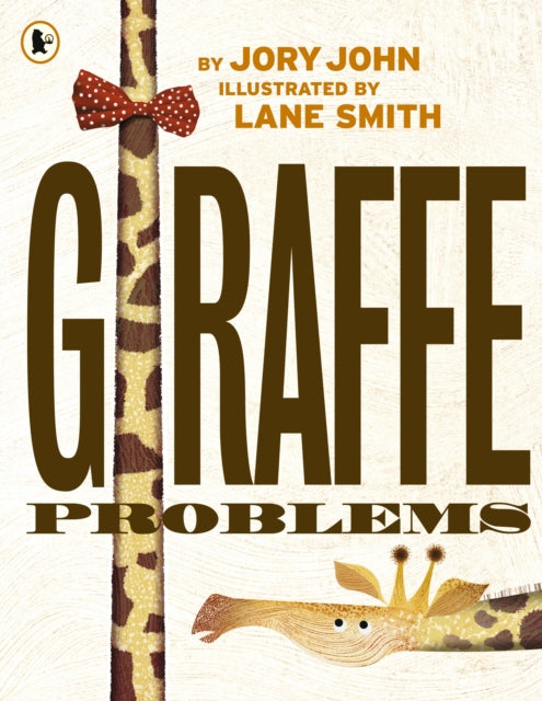 Book cover of: Giraffe Problems. By: Jory John