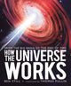Book cover of: How the Universe Works: From the Big Bang to the End of Time
