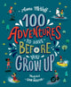 Book cover of: 100 Adventures to Have Before You Grow Up. By: Anna McNuff