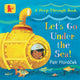 Book cover of: Let's Go Under the Sea!. By: Petr Horácek