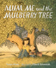 Book cover of: Mum, Me and the Mulberry Tree. By: Tanya Rosie