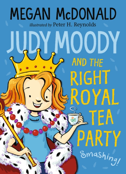 Book cover of: Judy Moody and the Right Royal Tea Party. By: Megan McDonald