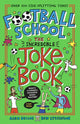 Football School: The Incredible Joke Book