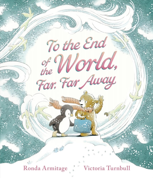 Book cover of: To the End of the World, Far, Far Away. By: Ronda Armitage