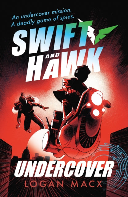 Book cover of: Swift and Hawk: Undercover. By: Logan Macx