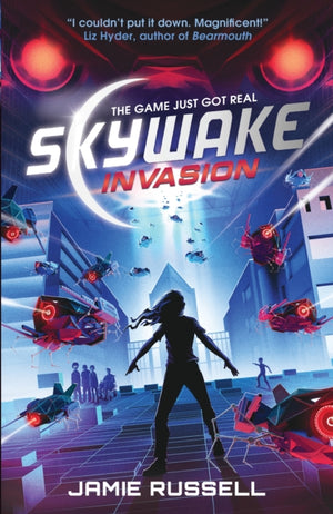 SkyWake Invasion, The first in a fast-paced science-fiction action-adventure trilogy with heart, the ideal present for kids aged 9, 10, 11, 12 and 13 who love gaming