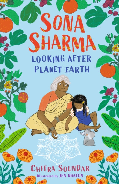 Sona Sharma, Looking After Planet Earth 9781406398120 Chitra Soundar