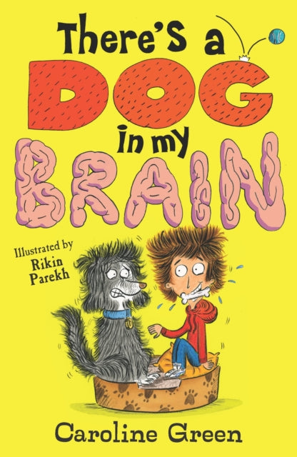 Book cover of: There's a Dog in My Brain!. By: Caroline Green