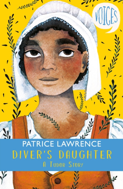 Diver's Daughter: A Tudor Story (Voices #2) 9781407191409 Patrice Lawrence
