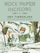 Book cover of: Rock, Paper, Incisors. By: Amy Timberlake