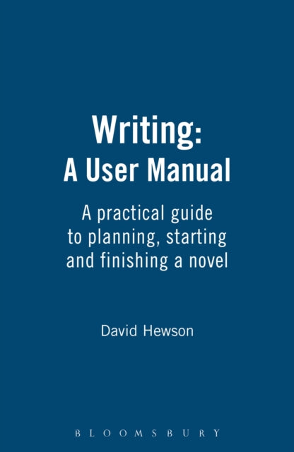 Book cover of: Writing: A User Manual. By: David Hewson
