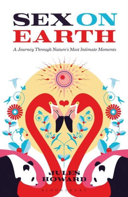 Book cover of: Sex on Earth. By: Jules Howard