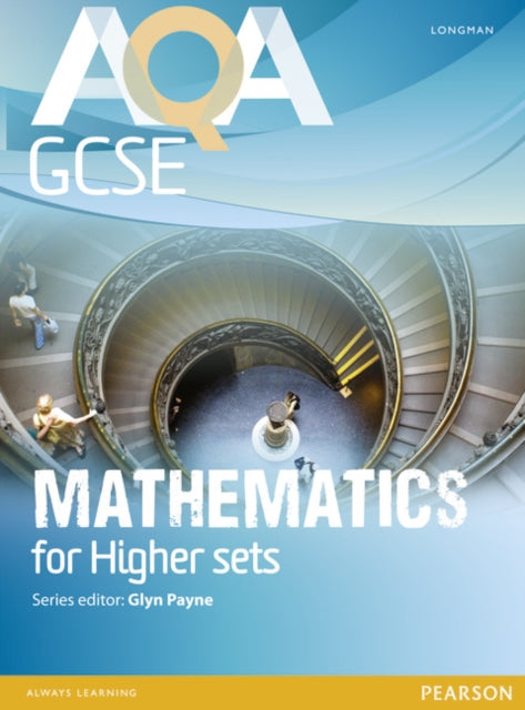 Book cover of: AQA GCSE Mathematics for Higher sets Student Book