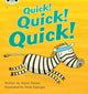 Book cover of: Bug Club Phonics - Phase 3 Unit 7: Quick! Quick! Quick!. By: Maoliosa Kelly