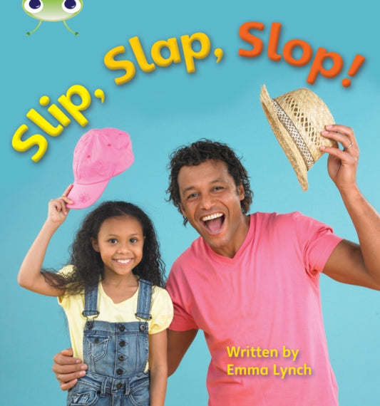 Book cover of: Bug Club Phonics - Phase 3 Unit 7: Slip, Slap, Slop!. By: Emma Lynch